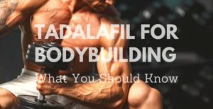 Tadalafil for Bodybuilding