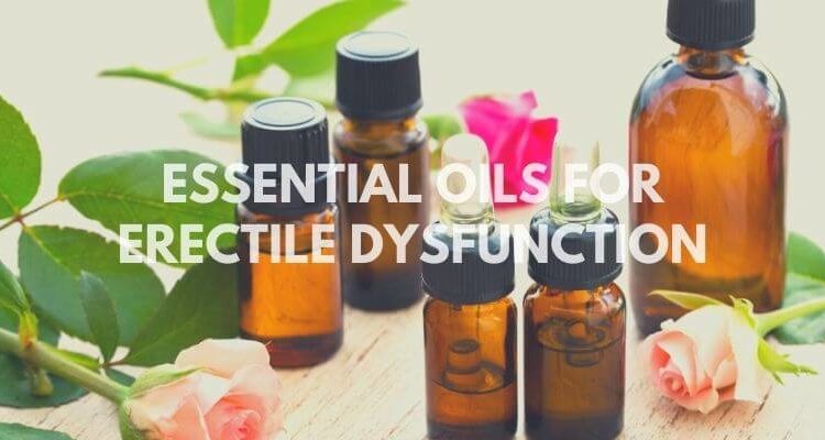 Essential Oils for Erectile Dysfunction