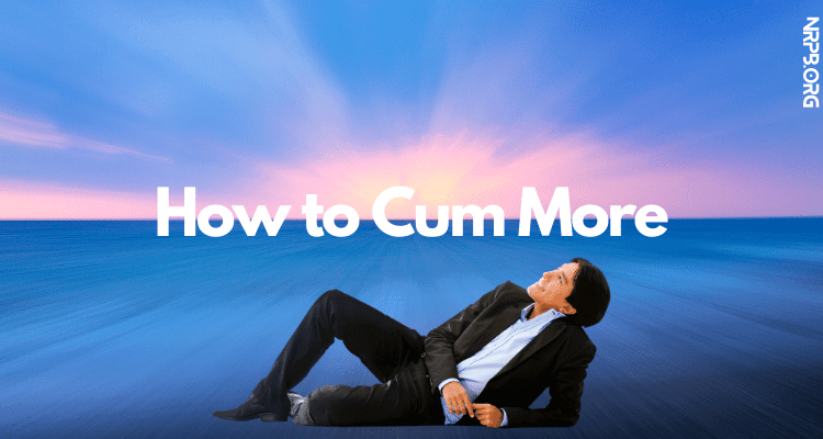 How to Cum More