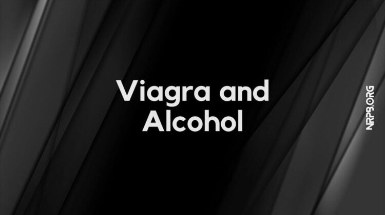 Viagra and Alcohol