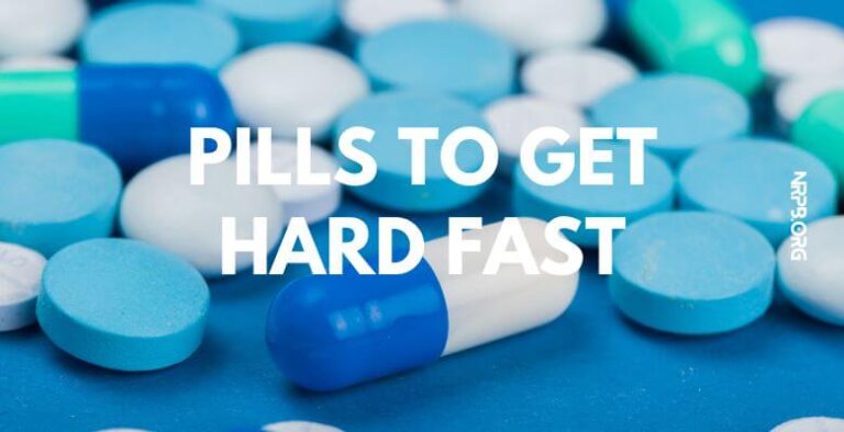 Pills to Get Hard Fast