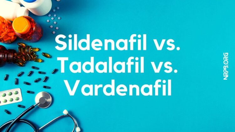 Sildenafil vs. Tadalafil vs. Vardenafil