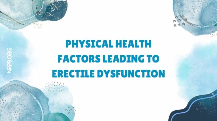 Physical Health Factors Erectile Dysfunction