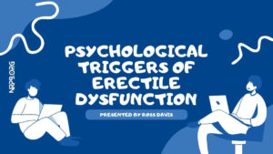 Psychological Triggers Erectile Dysfunction